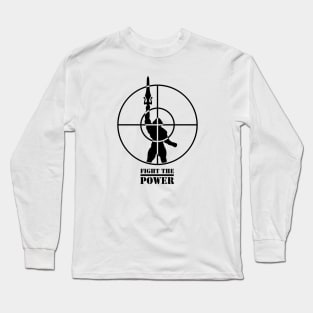 Fight the power Long Sleeve T-Shirt